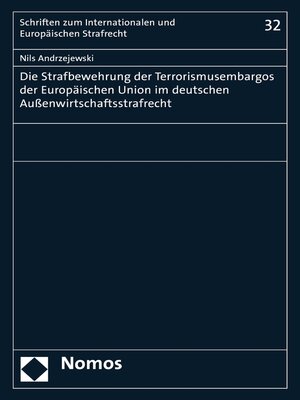 cover image of Die Strafbewehrung der Terrorismusembargos der Europäischen Union im deutschen Außenwirtschaftsstrafrecht